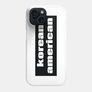 Korean American Phone Case