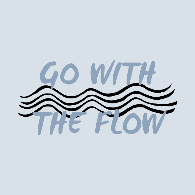 Go with the Flow Cool Zen by BotanicalWoe