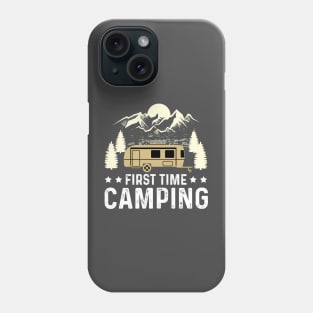 First time camping Phone Case