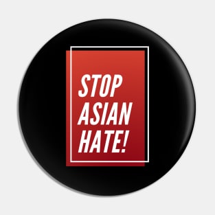 Stop Asian Hate ! Pin