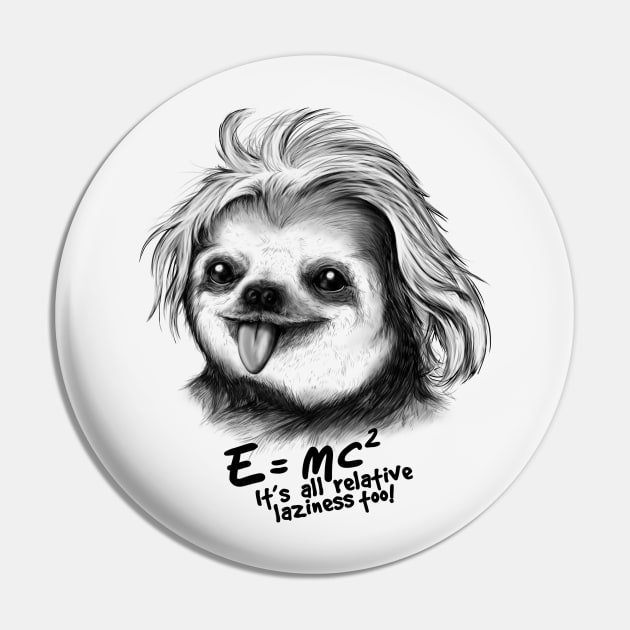 Sloth Einstein Pin by NemiMakeit