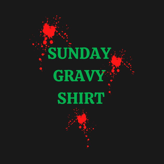 Sunday Gravy Shirt by Artsy Y'all