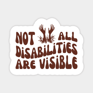 Not All Disabilities Are Visible | Chronic Illness Magnet