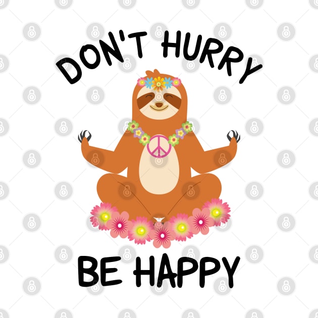 Don't Hurry Be Happy Sloth by BaliChili