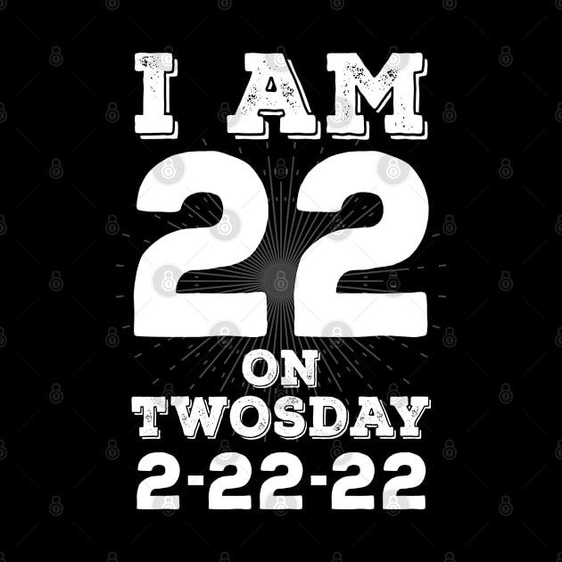 22nd Birthday On Twosday 02/22/2022 Tuesday February 2nd by mohazain