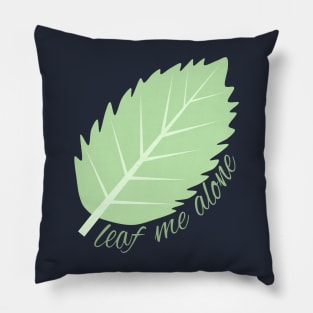 Leaf me alone (navy blue background) Pillow