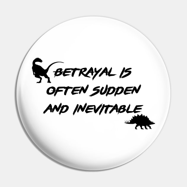 Inevitable Betrayal Pin by NyghtShayd