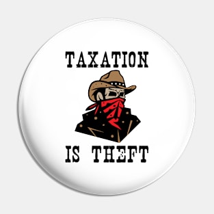 Taxation Is Theft Gift For Accountant Pin