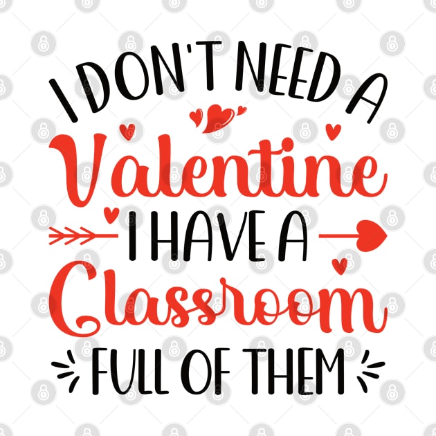 I Don't Need A Valentine I Have A Classroom Full Of Them | Teacher Valentine's Day Humor by Vishal Sannyashi