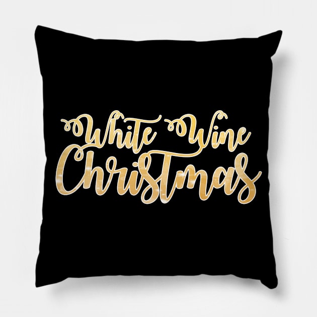 'White Wine Christmas' Phrase in Gold Pillow by bumblefuzzies