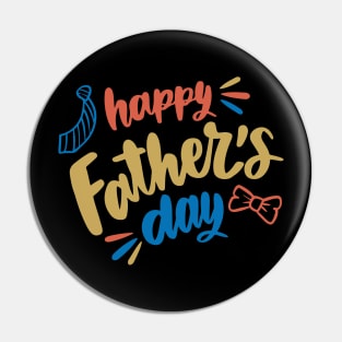 Happy Fathers Day T-Shirt Pin