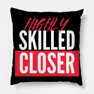 Highly skilled Closer Pillow