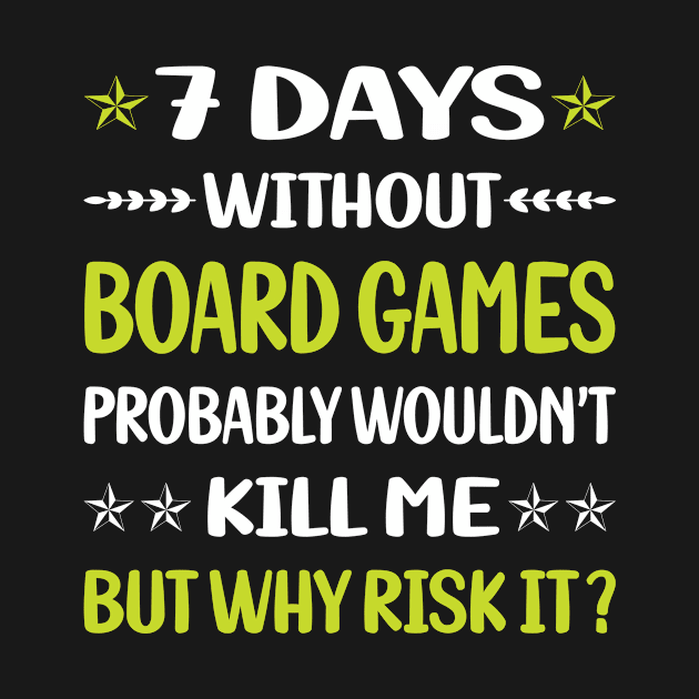 Funny 7 Days Without Board Games by Happy Life