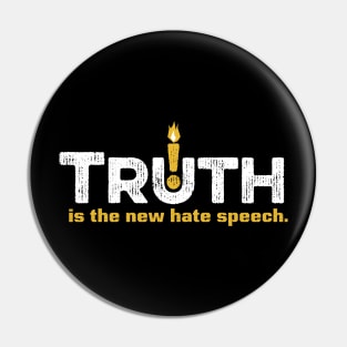 Truth is the new Hate Speech - Dark Pin