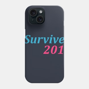 I Survived 2016 Phone Case