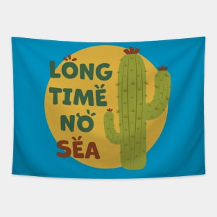 Cactus | Long Time No Sea Text, Funny (Yellow Green) Tapestry