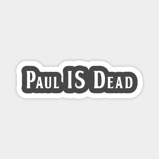 Paul IS Dead Magnet by RainingSpiders