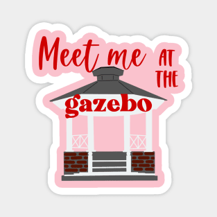 Meet me at the gazebo red Magnet