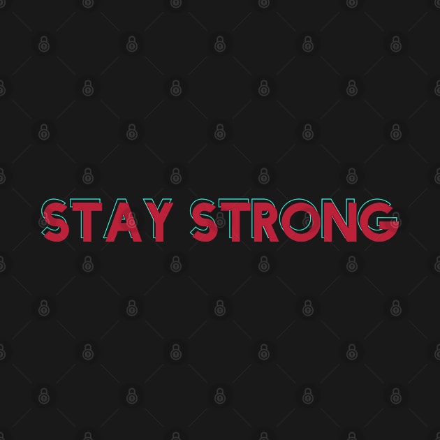 Stay Strong by Magic Inside