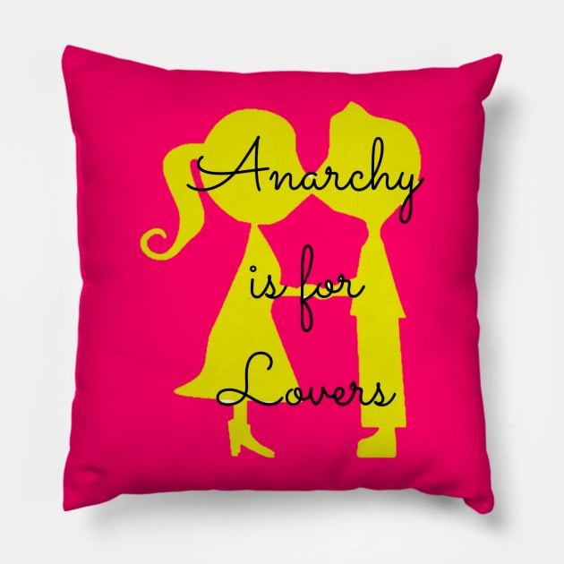 Anarchy is for Lovers Pillow by TheDaintyTaurus