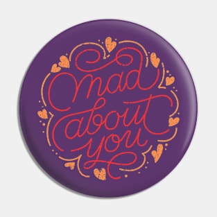 Mad About You Happy valentine's Day Gift Pin