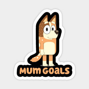 Mum Goals Magnet