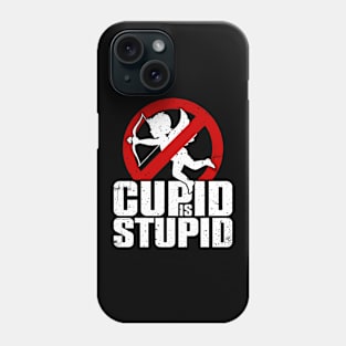 Cupid is Stupid Phone Case