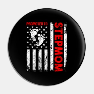 Promoted To Stepmom Usa Flag Mother'S Day Time New Mom Pin