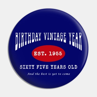 Birthday Vintage Year - Sixty Five Years Old Pin