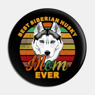 Best Siberian Husky Mom Ever Pin