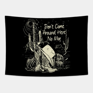 Don't Come Around Here No More Cowgirl Boots Hat Tapestry
