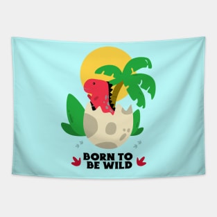 Born To Be Wild | Cute Dino Baby Tapestry