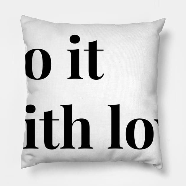 do it with love Pillow by GMAT