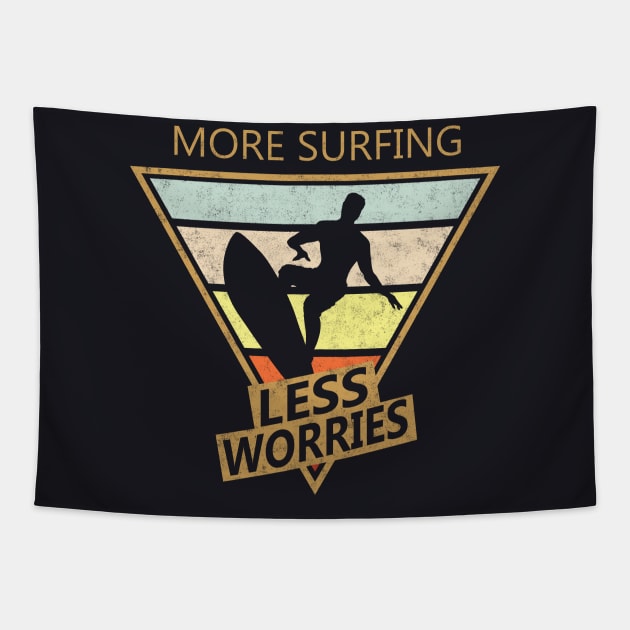 More Surfing less worry Surfer retro Shirt Gift Tapestry by Foxxy Merch