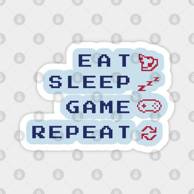 Gamer Eat Sleep Game Repeat Magnet by HiFi Tees