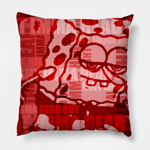 Ight Imma Head Out (Red) Pillow by KrazedKreations