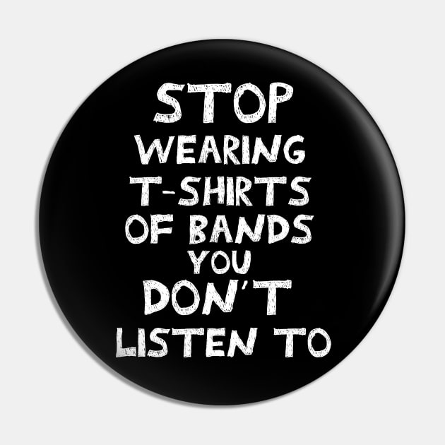 Stop wearing t-shirts of bands that you don´t listen to Pin by Perdi as canetas