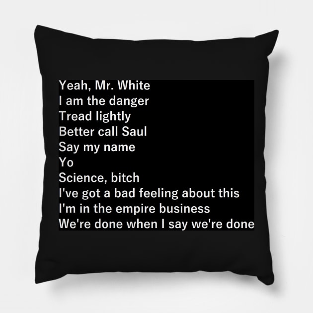 breaking bad quotes Pillow by felipequeiroz