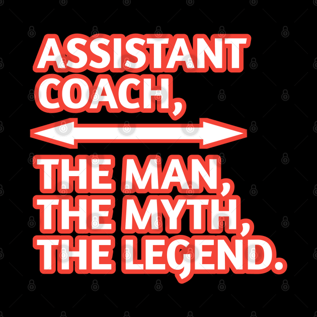 Assistant Coach The Man The Myth The Legend, Gift for male assistant coach by BlackMeme94