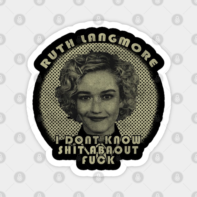 Ruth Langmo - i dont know shit oldstyle Magnet by oeyadrawingshop