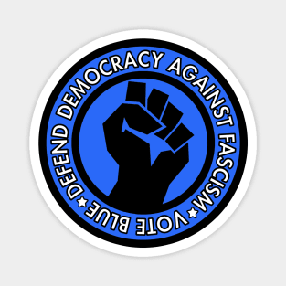 Vote Blue - Defend Democracy Against Fascism Magnet