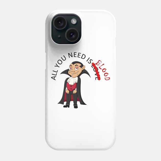 All You Need Is Blood Phone Case by Slap Cat Designs