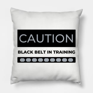 CAUTION Black Belt in Training Pillow