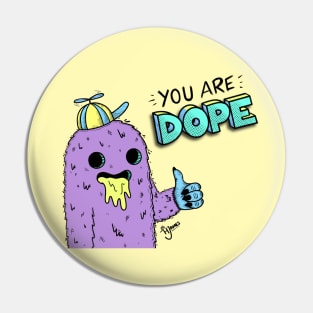 You Are Dope 90s Nostalgia Monster Boy Pin