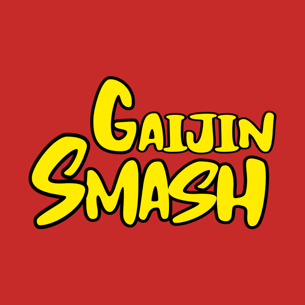 GAIJIN SMASH by Cult Classics