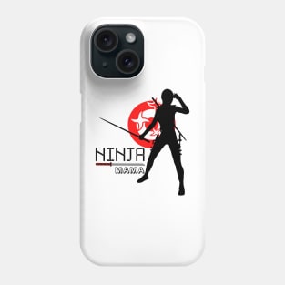 Funny Ninja Mama Multitasking WAHM Baby Birthday New Mom Phone Case