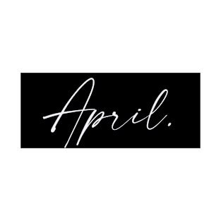 April Name, April Birthday T-Shirt