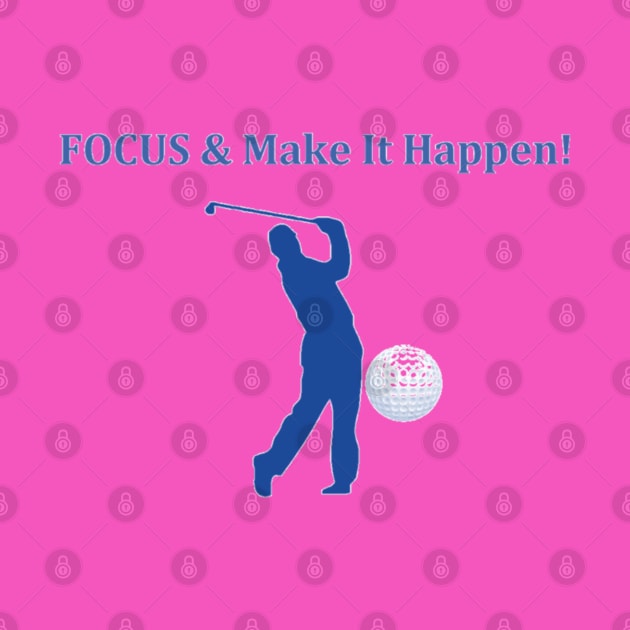 Focus Make It Happen/Golf by Moses77