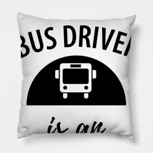 Funny bus driver saying Pillow