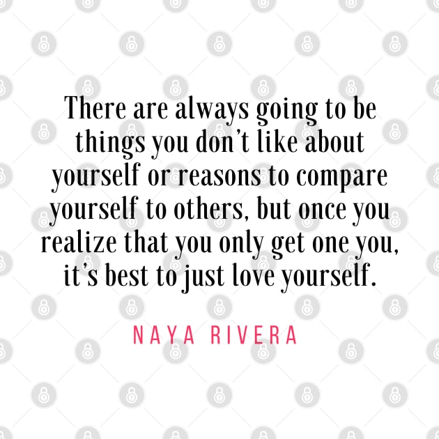 Naya Rivera Quote / Citation by Dreamer Soft